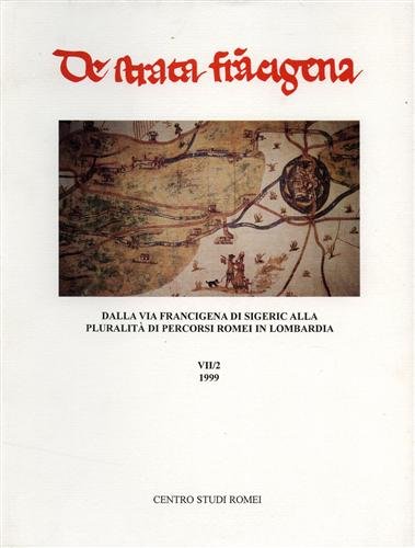 De strata francigena. Dalla via Francigena di Sigeric alla pluralità di percorsi romei in Lombardia Books
