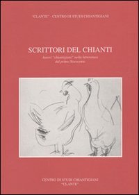 Scrittori Del Chianti. Autori Chiantigiani Nella Letteratura Del Primo Novecento Contemporary literature