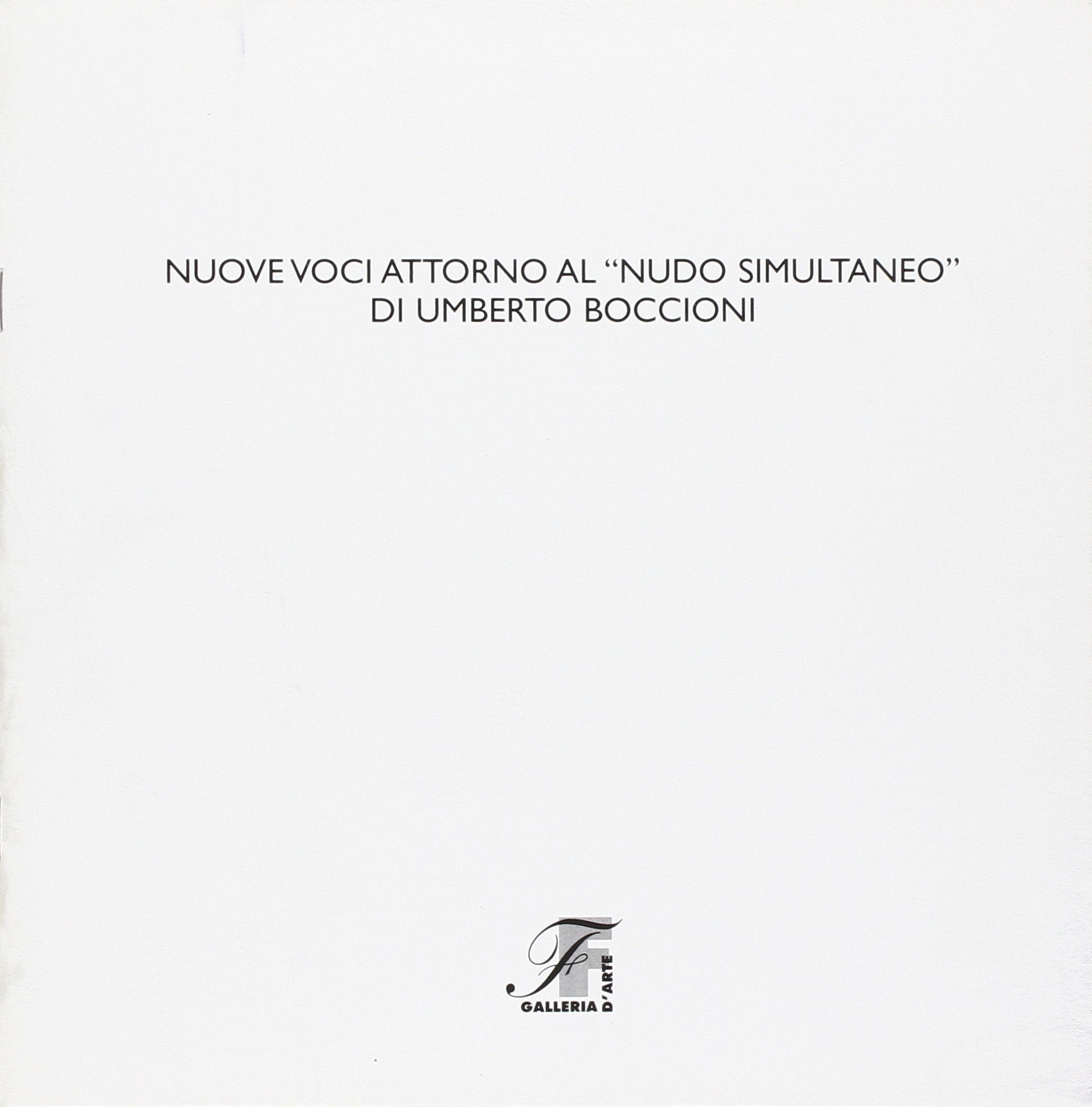 Nuove voci attorno al "nudo simultaneo" di Umberto Boccioni. Books