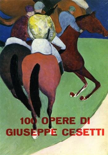 100 opere di Giuseppe Cesetti. Books