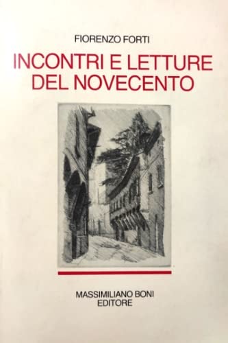 Incontri e letture del Novecento (1940-1980) (I libri di Massimiliano Boni) Contemporary literature