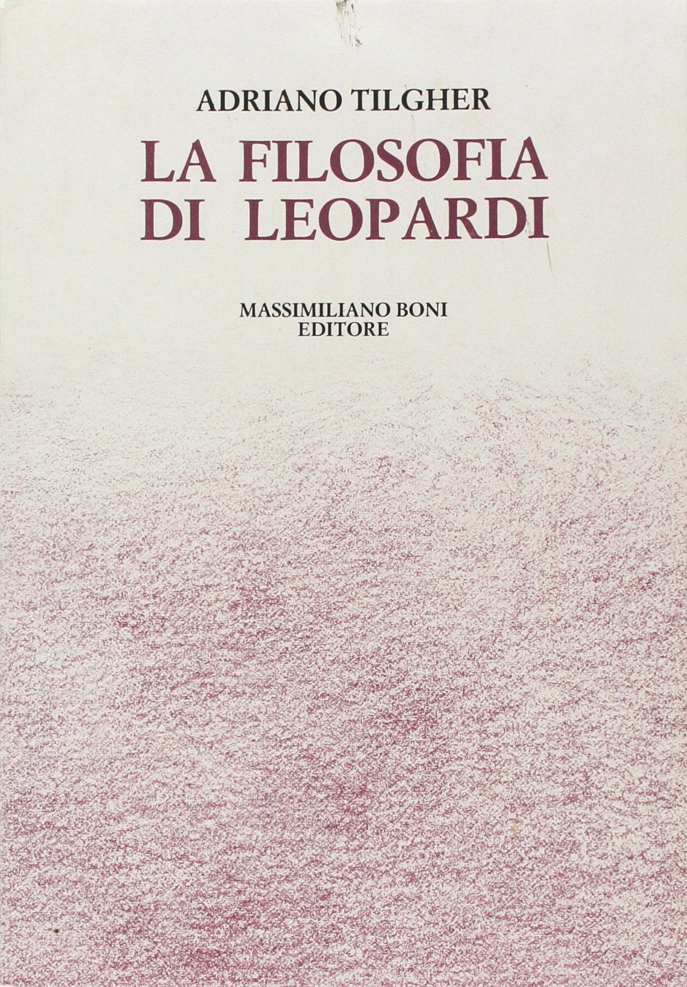 La filosofia di Leopardi (I libri di Massimiliano Boni) Contemporary literature