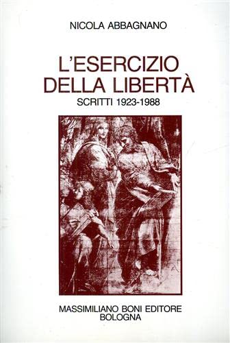 L'esercizio della libertà. Scritti scelti 1923-1988 book