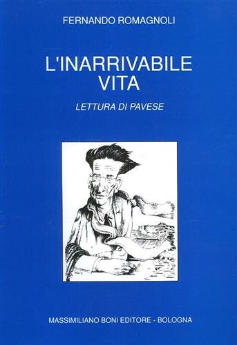 L'inarrivabile vita. Lettura di Pavese Contemporary literature