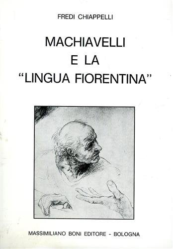 Machiavelli e la «Lingua fiorentina» (I libri di Massimiliano Boni) Contemporary literature