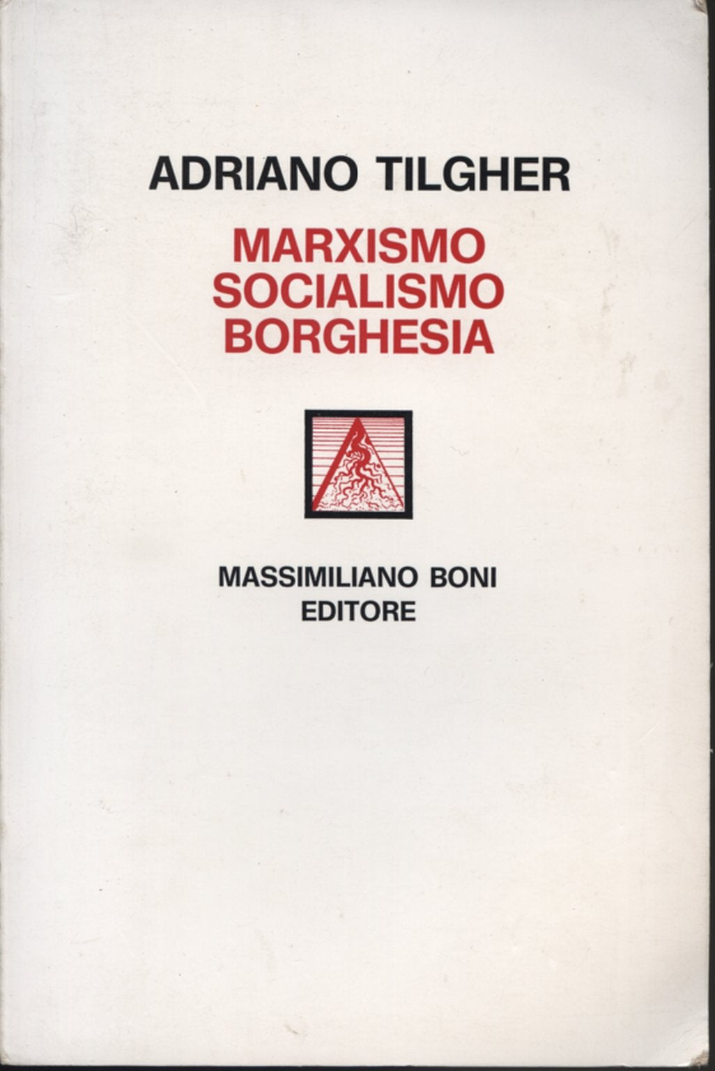 Marxismo socialismo borghesia (I libri di Massimiliano Boni) Social Sciences