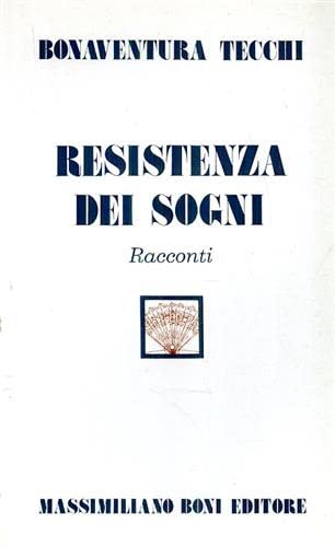Resistenza dei sogni (I libri di Massimiliano Boni) Essays & Short Stories
