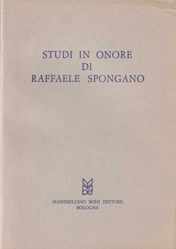 Studi in onore di Raffaele Spongano (I libri di Massimiliano Boni) Contemporary literature
