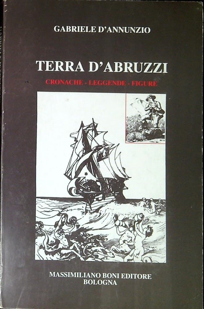 Terra d'Abruzzi. Cronache, leggende, figure (I libri di Massimiliano Boni) Books