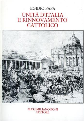 Unità d'Italia e rinnovamento cattolico (I libri di Massimiliano Boni) Philosophy
