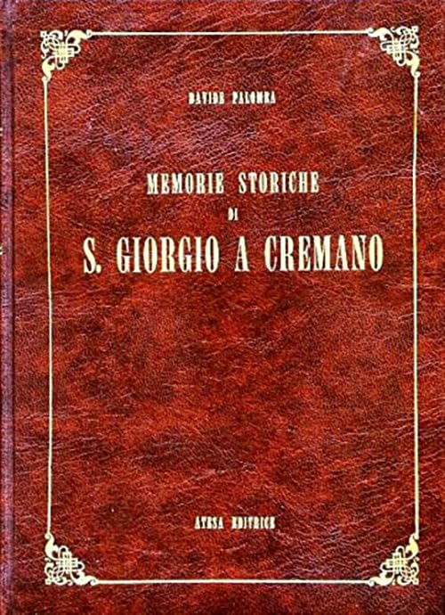 Memorie storiche di S. Giorgio a Cremano (rist. anast. Napoli, 1881) (Atesa. Testi scelti di storia locale in ristampa anastatica) Leisure, Home & Garden