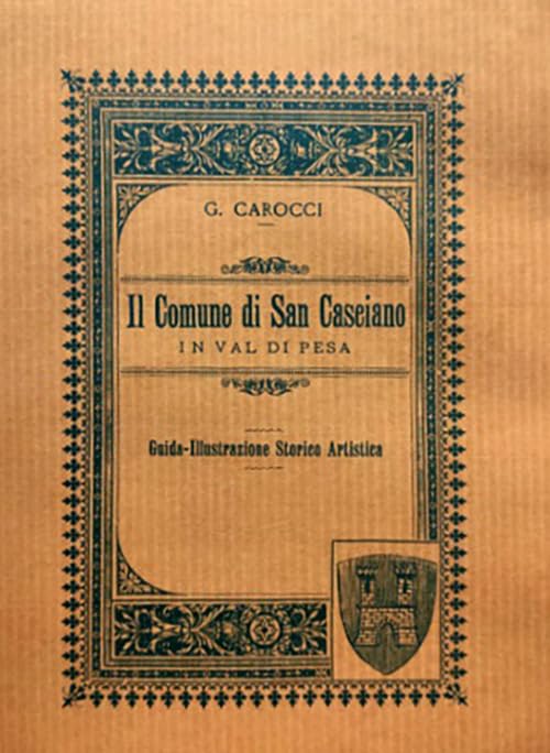 Il comune di San Casciano in Val di Pesa (rist. anast. Firenze, 1892). Nuova ediz. (Atesa. Testi scelti di storia locale in ristampa anastatica) Leisure, Home & Garden