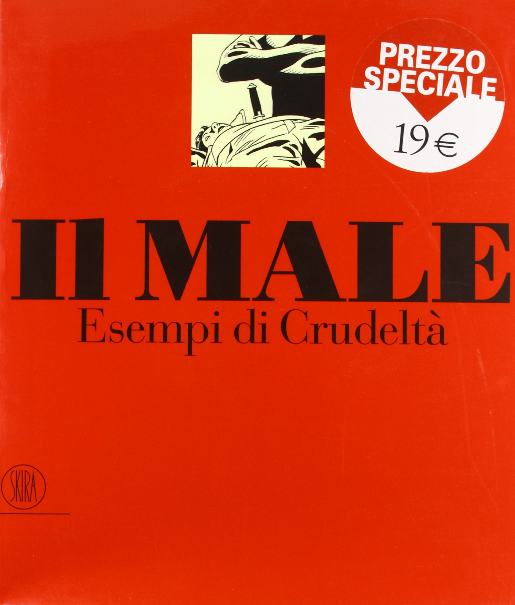 Il Male. Esempi di crudeltà. Ediz. illustrata book