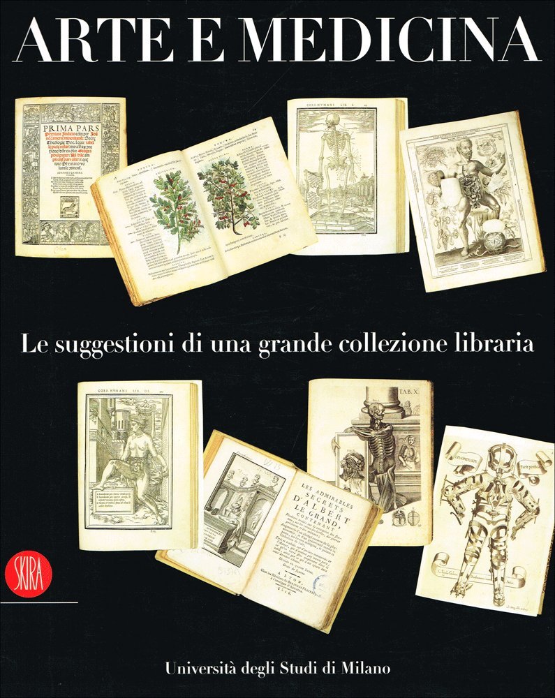 Arte e medicina. Le suggestioni di una grande collezione libraria. Ediz. illustrata. Con CD-ROM book