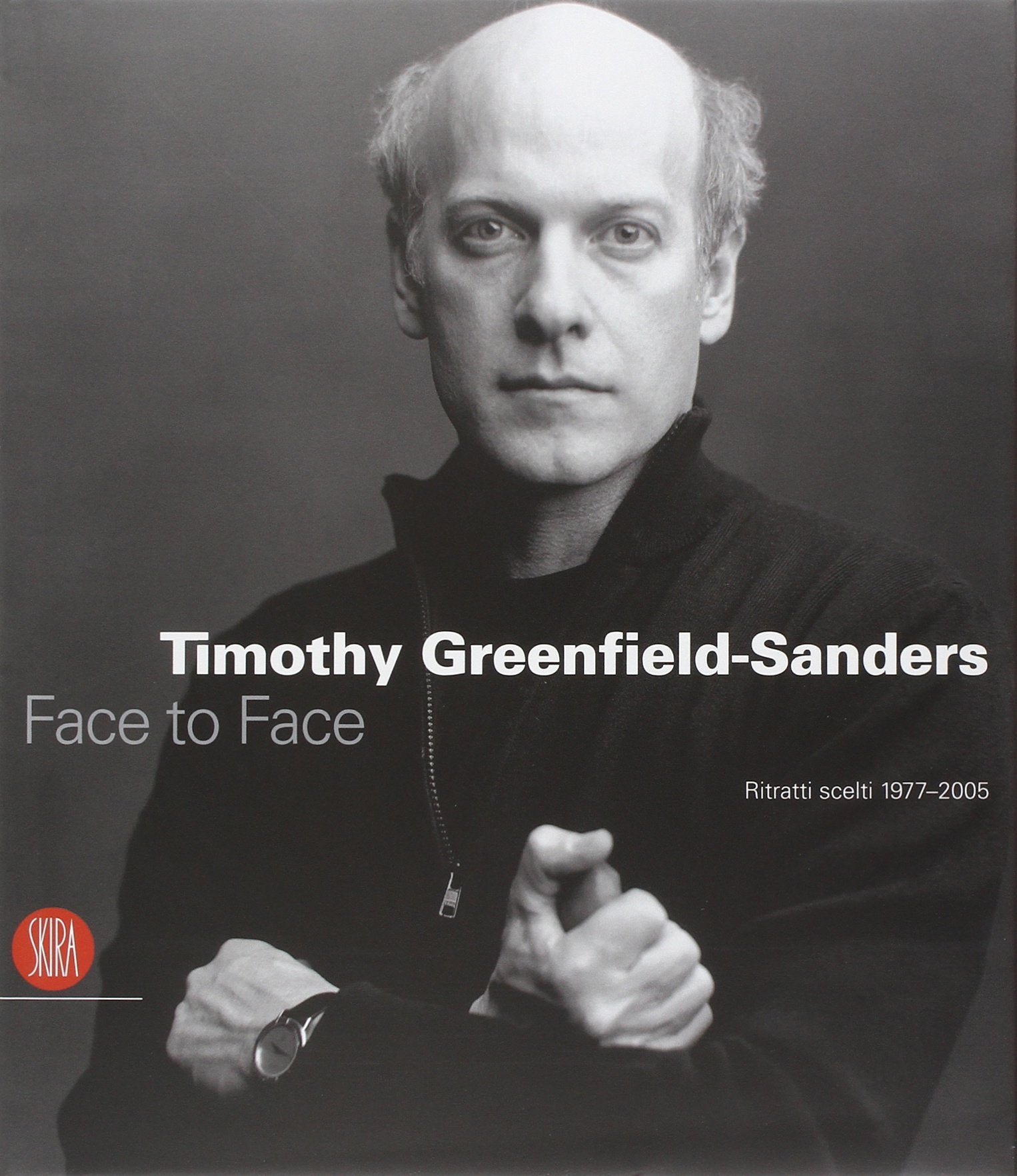 Timothy Greenfield-Sanders. Ritratti scelti 1977-2005. Ediz. illustrata book