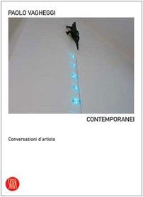 Contemporanei. Conversazioni d'artista. Ediz. illustrata (Skira paperbacks) Film, Art & Culture