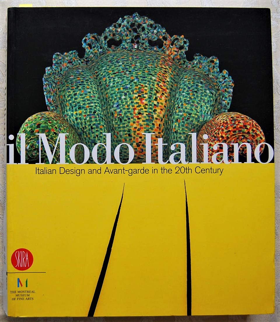 Il Modo Italiano: Italian Design and Avant-garde in the 20th Century Books