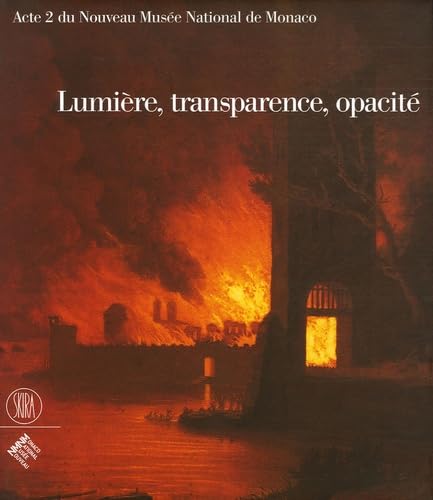 Lumière, transparence, opacité: Acte 2 du Nouveau Musée National de Monaco Books