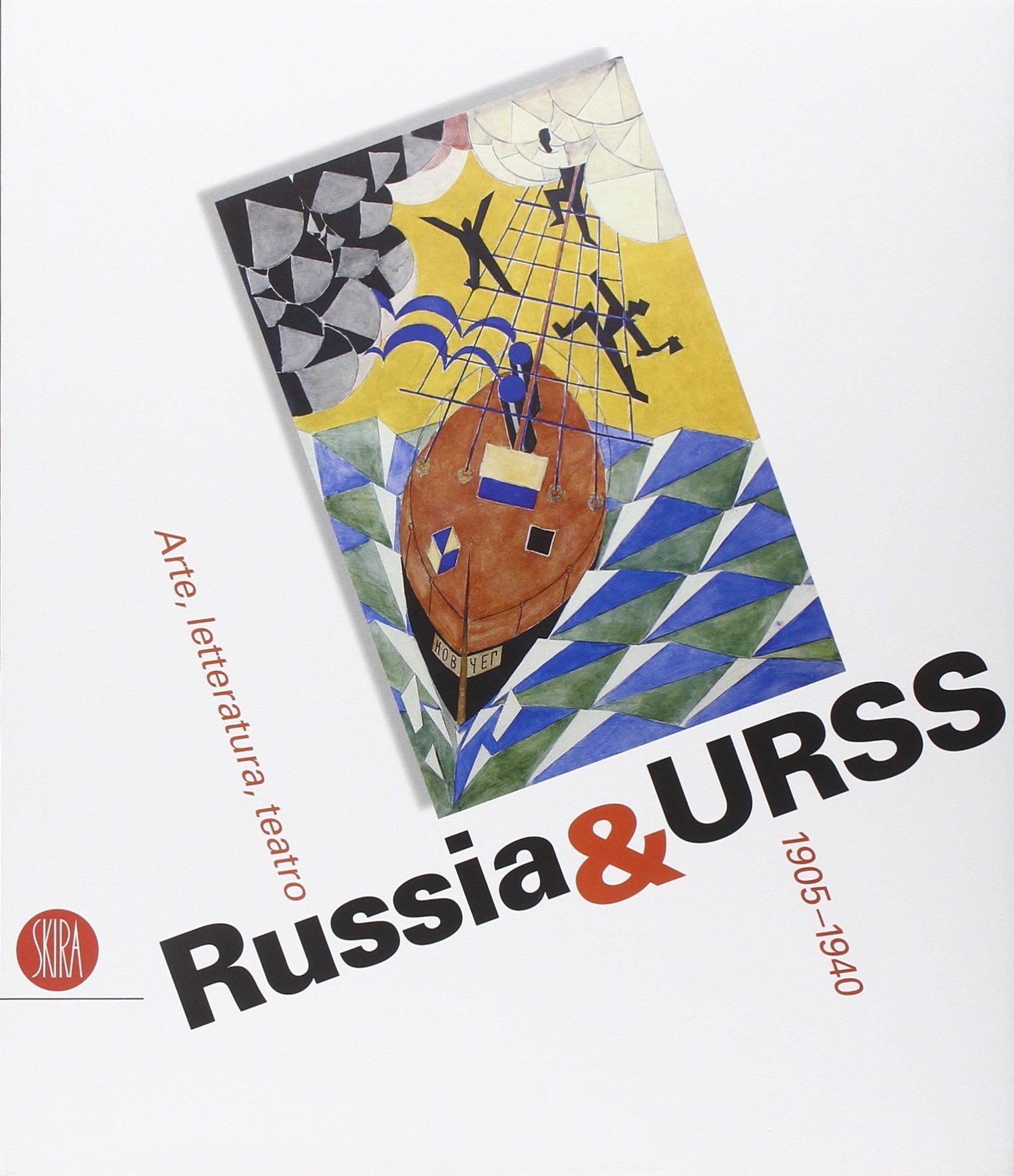 Russia & URSS. Arte, letteratura, teatro 1905-1940. Catalogo della mostra (Genova, 26 ottobre 2006-14 gennaio 2007) (Arte moderna. Cataloghi) Film, Art & Culture