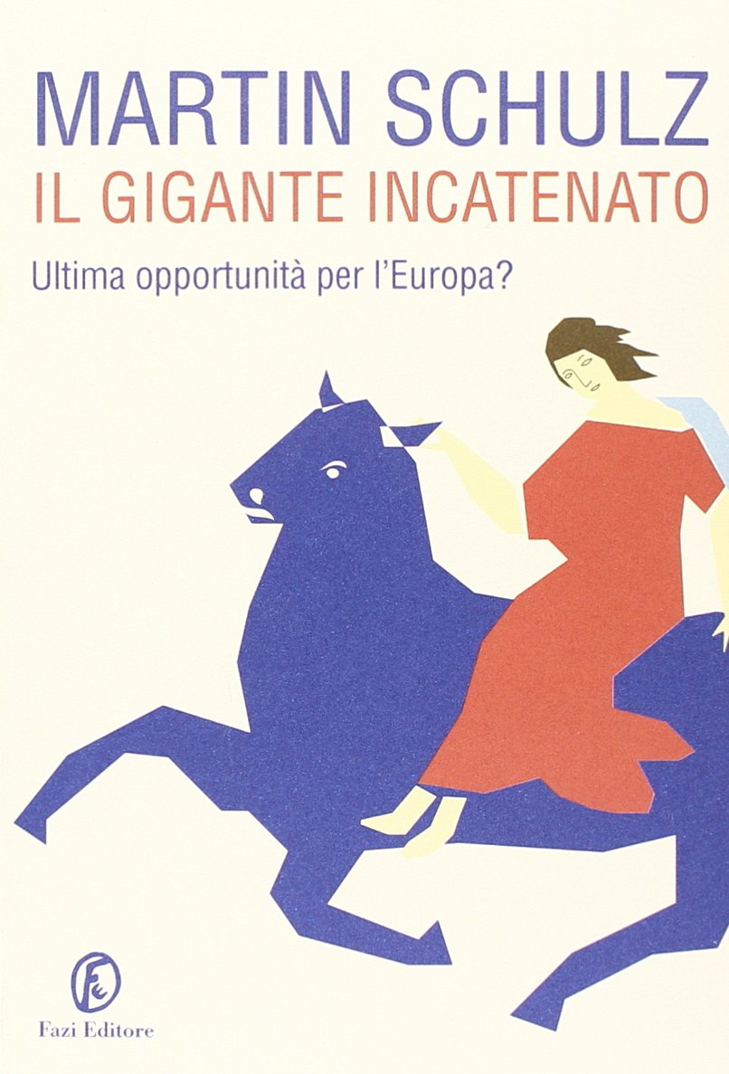 Il gigante incatenato. Ultima opportunità per l'Europa? Politics & History
