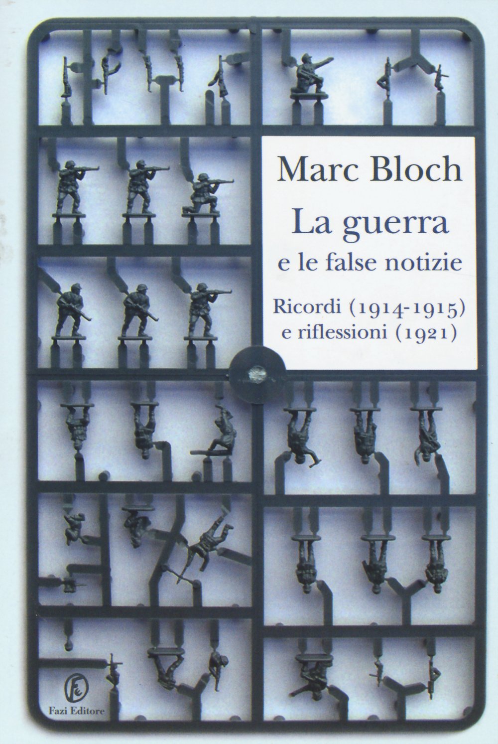 La guerra e le false notizie. Ricordi (1914-1915) e riflessioni (1921) book