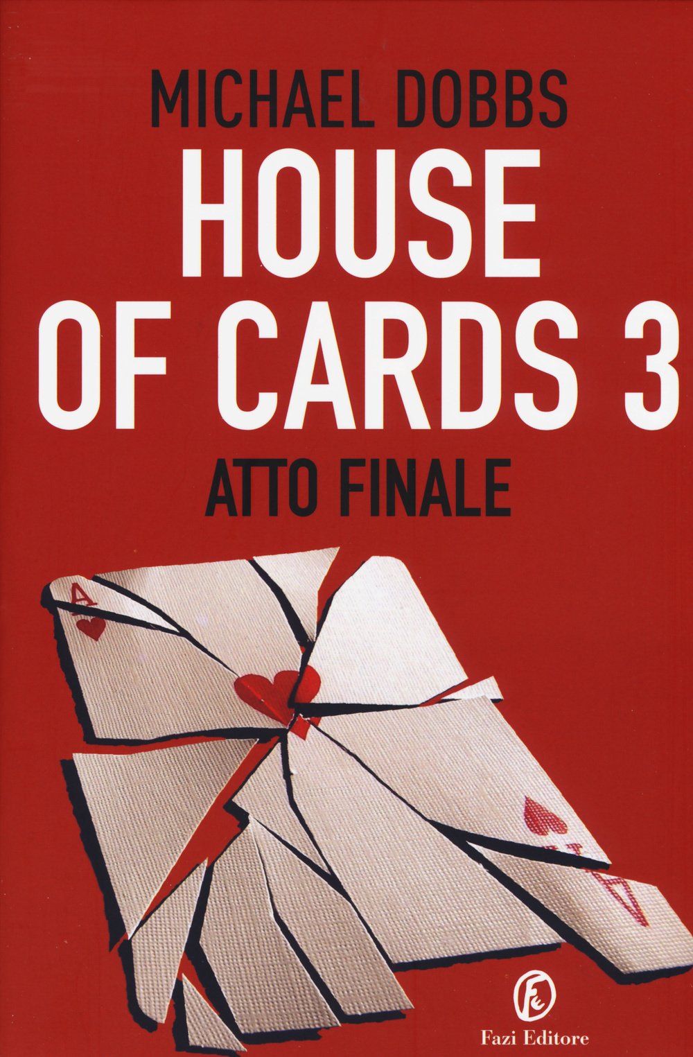 Atto finale. House of cards Contemporary literature