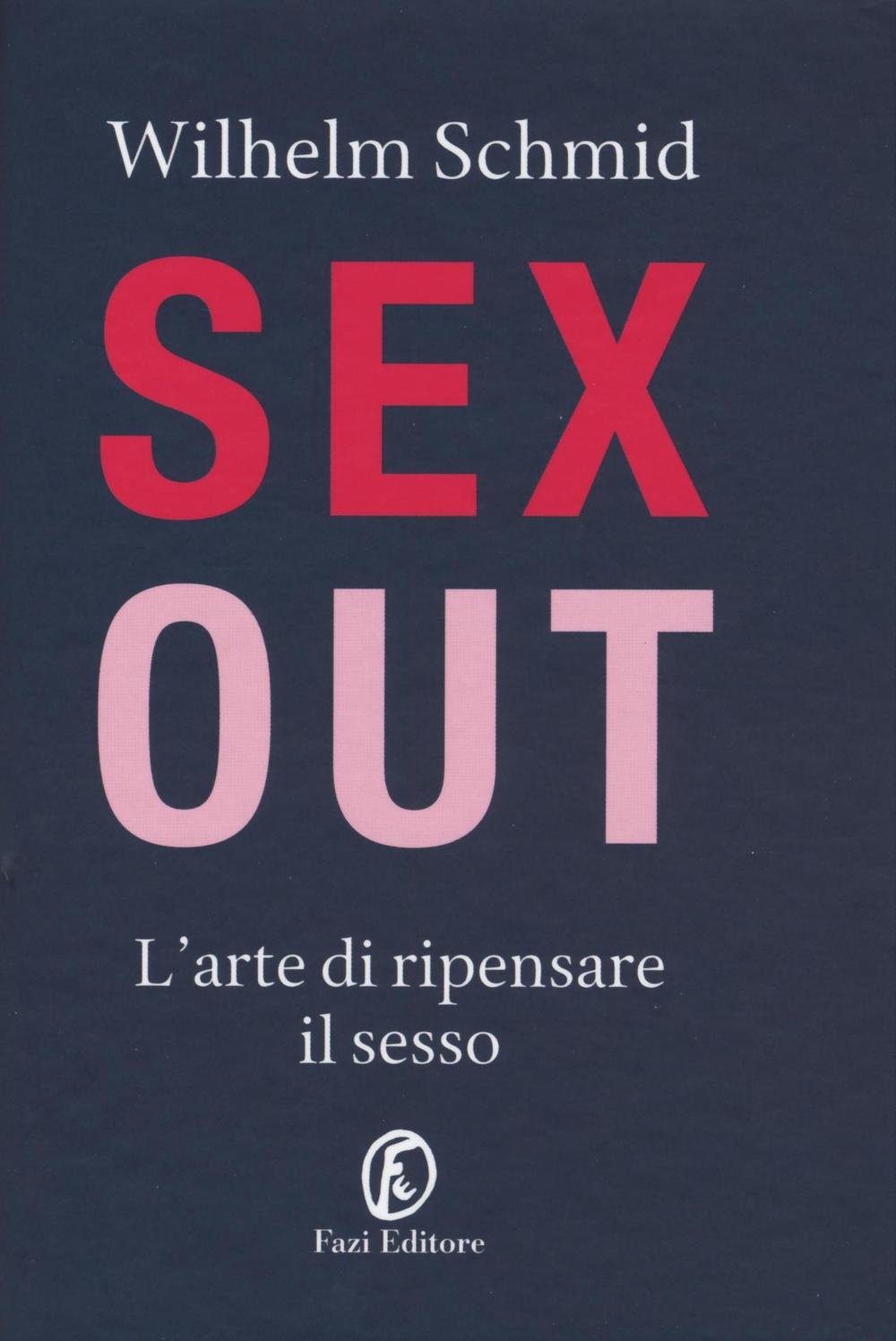 Sex out. L'arte di ripensare il sesso book