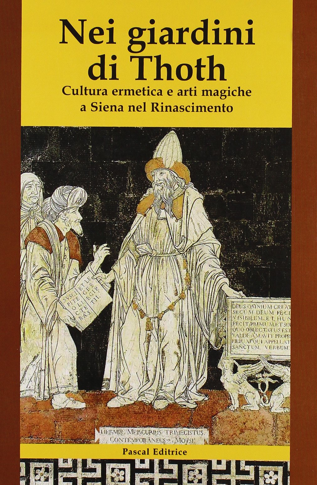 Nei giardini di Thoth. Cultura ermetica e arti magiche a Siena nel Rinascimento book
