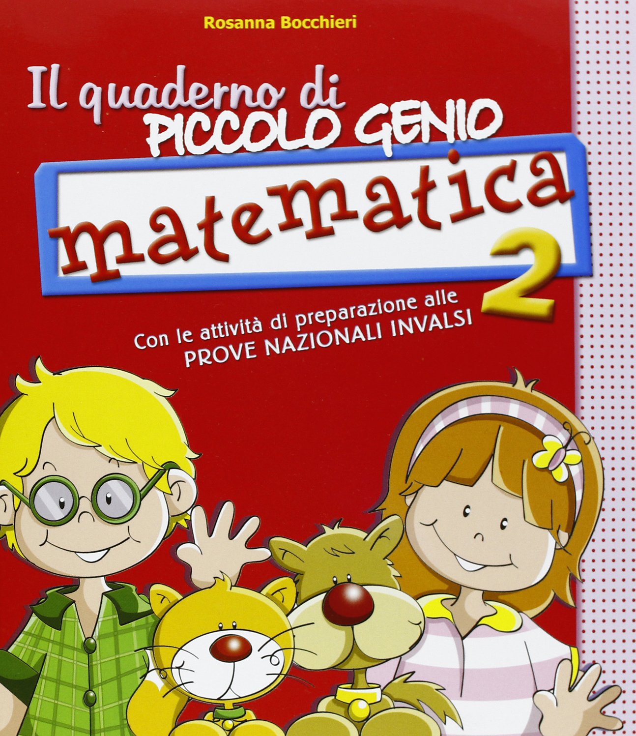 Il quaderno di piccolo genio. Matematica. Con Attività di preparazione alle Prove Nazionali INVALSI. Per la Scuola elementare (Vol. 2) Professional & Reference Books