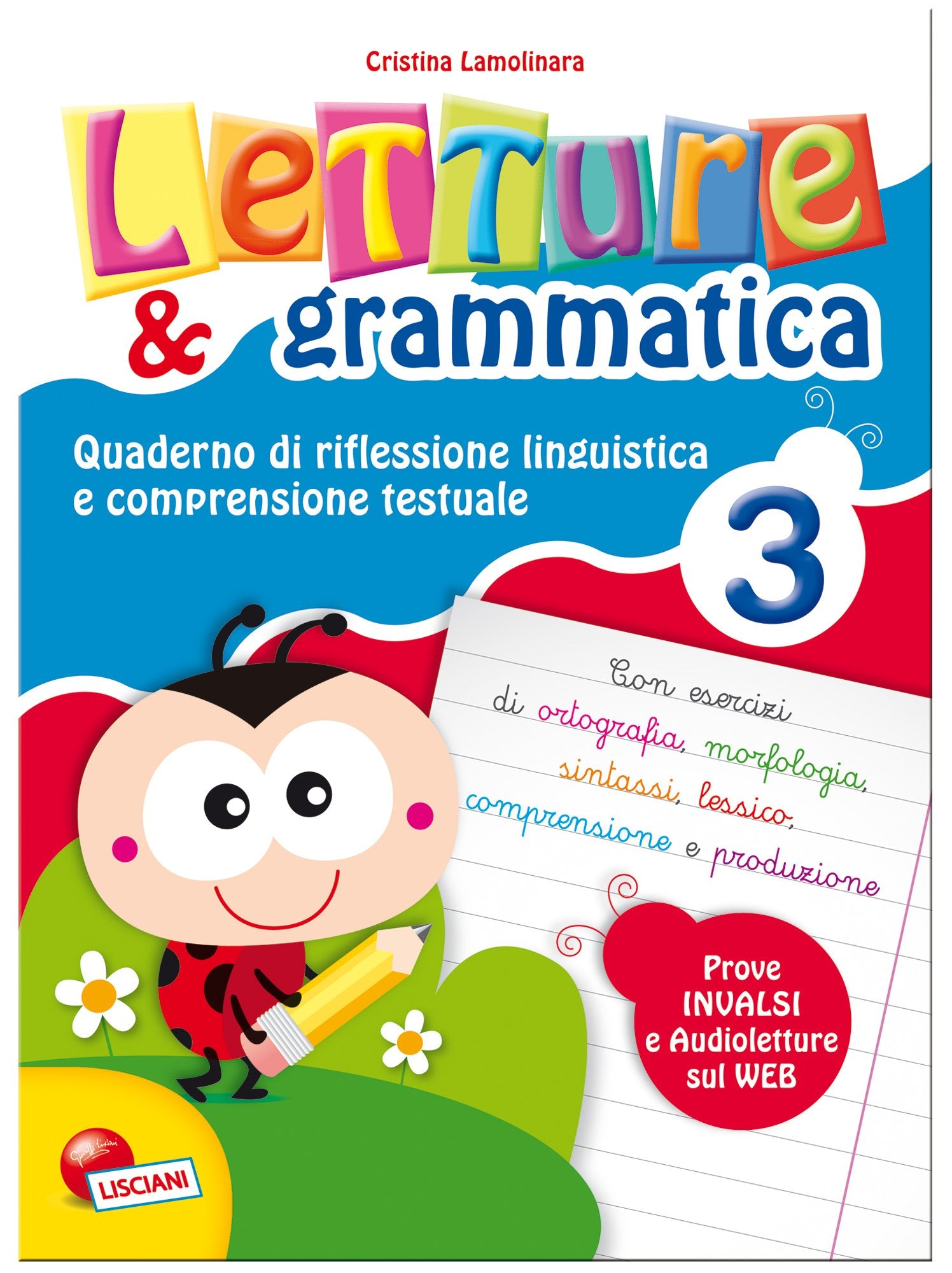 Letture e grammatica. Quaderno di riflessione linguistica e comprensione testuale. Per la Scuola elementare (Vol. 3) book