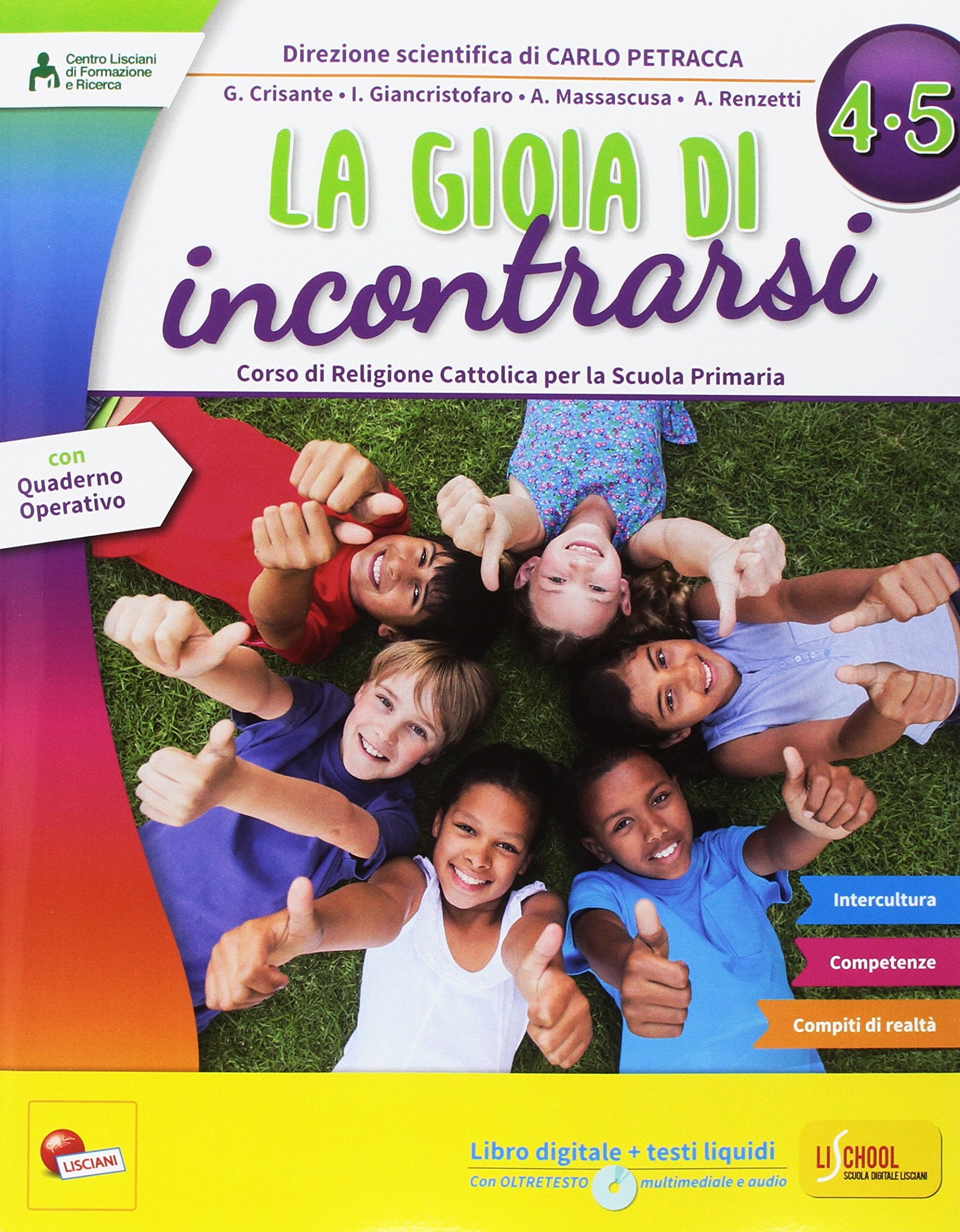 La gioia di incontrarsi. Per la Scuola elementare. Con e-book. Con espansione online (Vol. 4-5) Professional & Reference Books