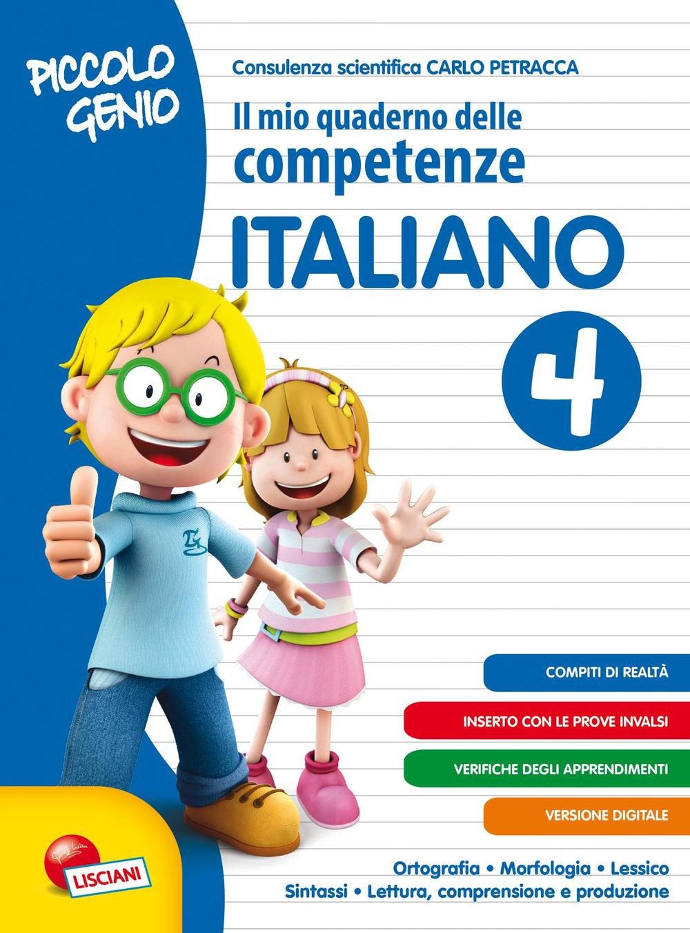 Piccolo genio. Il mio quaderno delle competenze. Italiano. Per la Scuola elementare (Vol. 4) book