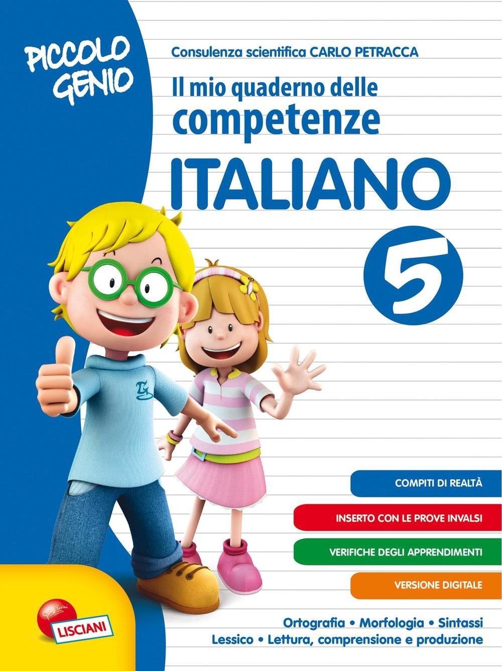 Piccolo genio. Il mio quaderno delle competenze. Italiano. Per la Scuola elementare (Vol. 5) Professional & Reference Books