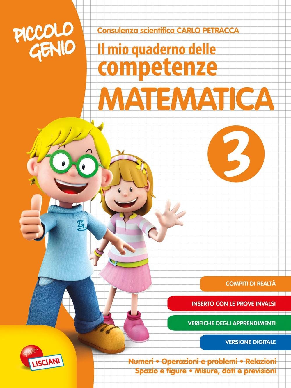 Piccolo genio. Il mio quaderno delle competenze. Matematica. Per la Scuola elementare (Vol. 3) book