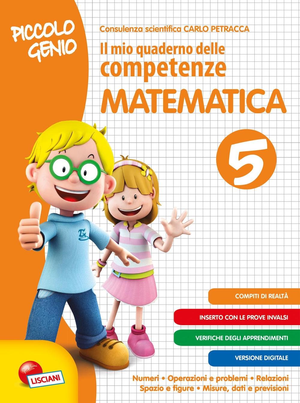 Piccolo genio. Il mio quaderno delle competenze. Matematica. Per la Scuola elementare (Vol. 5) book