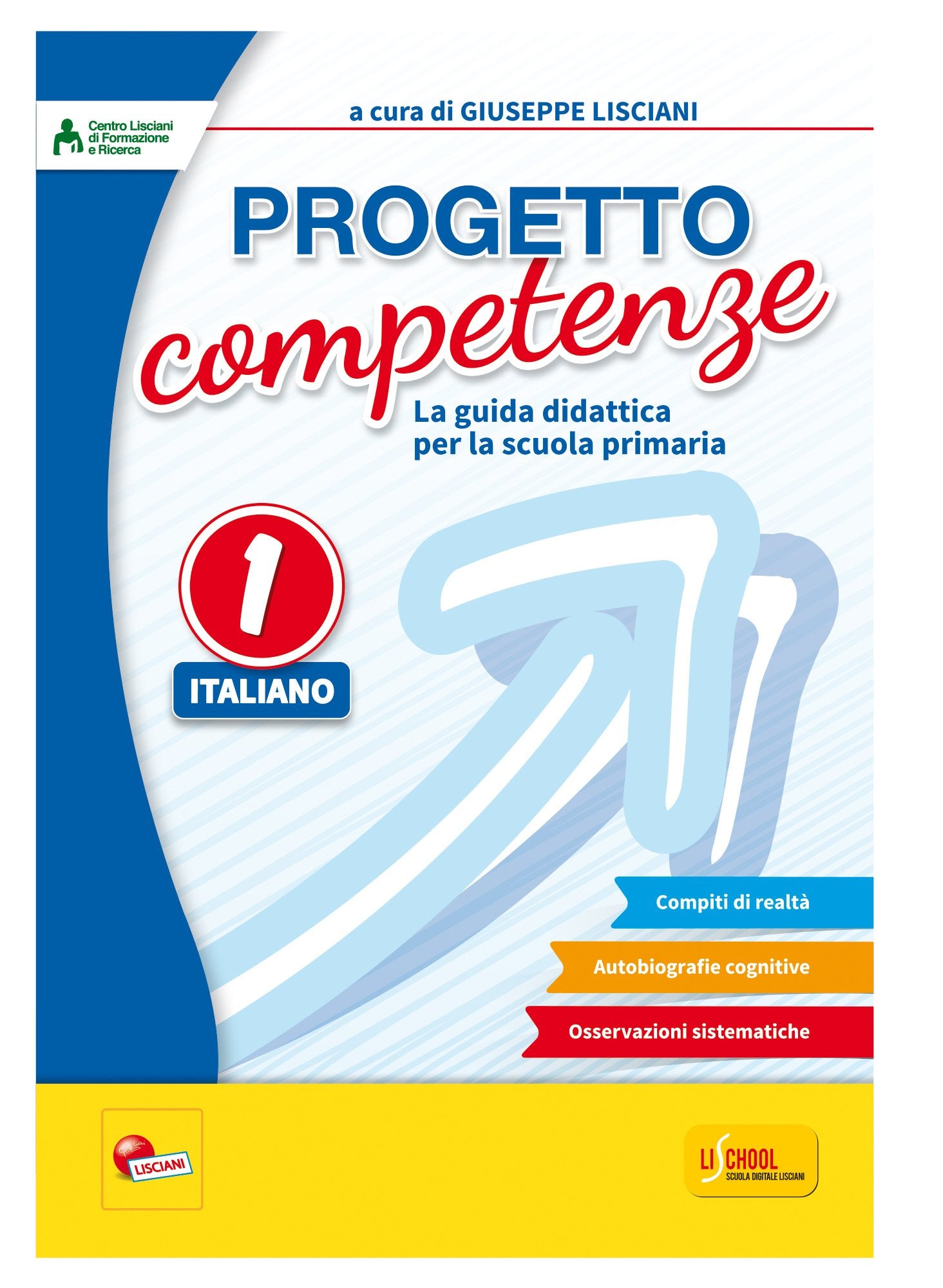 Progetto competenze. La guida didattica per la scuola primaria. Italiano (Vol. 1) Education & Training