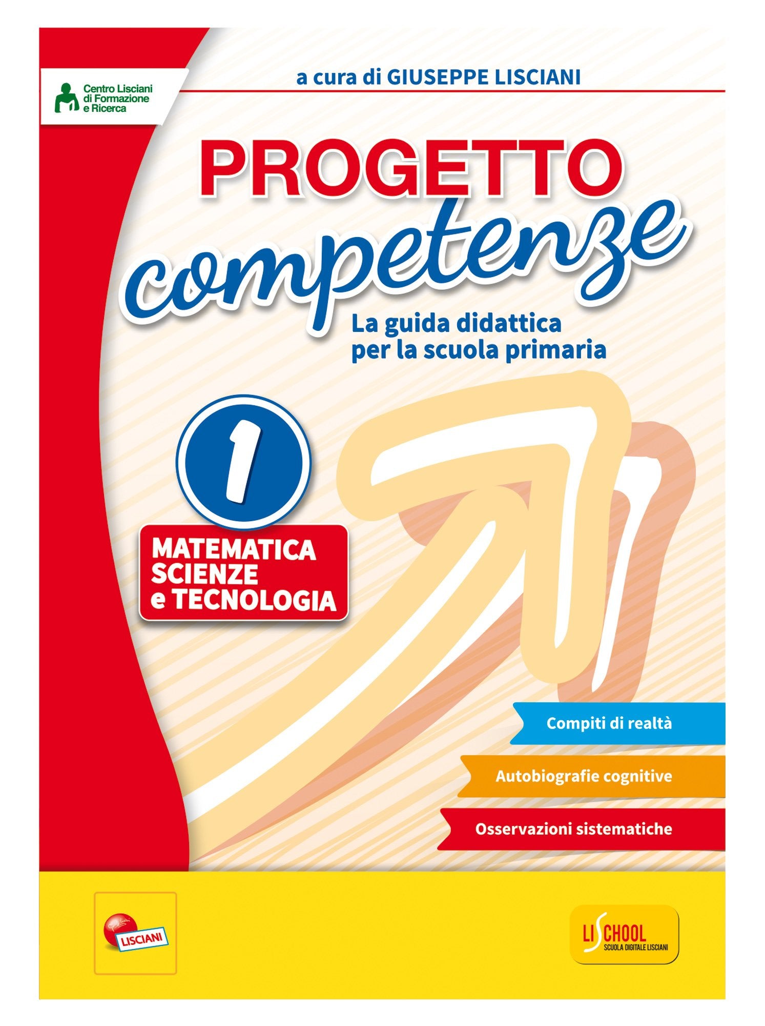 Progetto competenze. La guida didattica per la Scuola primaria. Matematica, scienze e tecnologia (Vol. 1) book