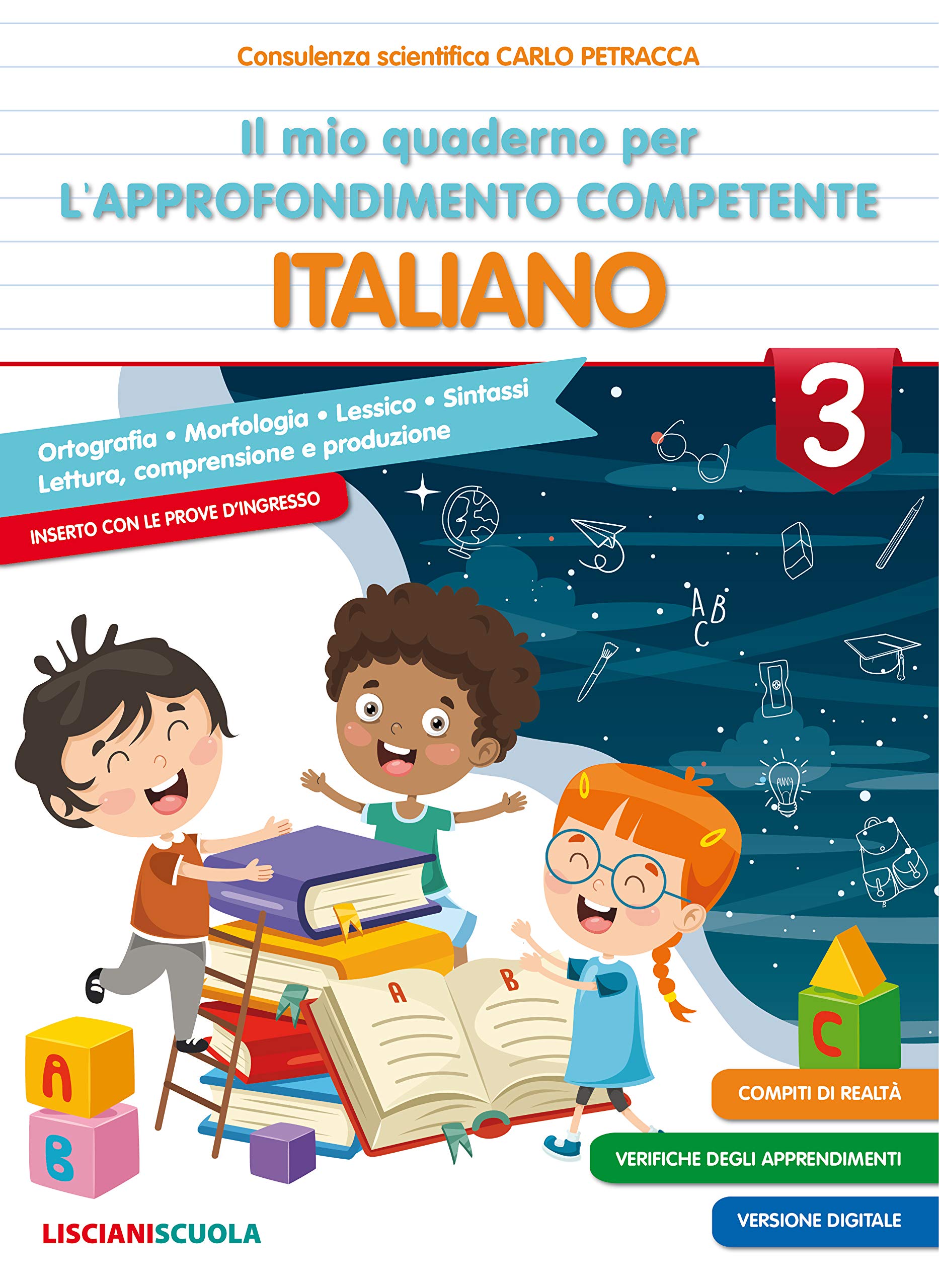 Il mio quaderno di approfondimento delle competenze. Italiano. Per la Scuola elementare (Vol. 3) Professional & Reference Books