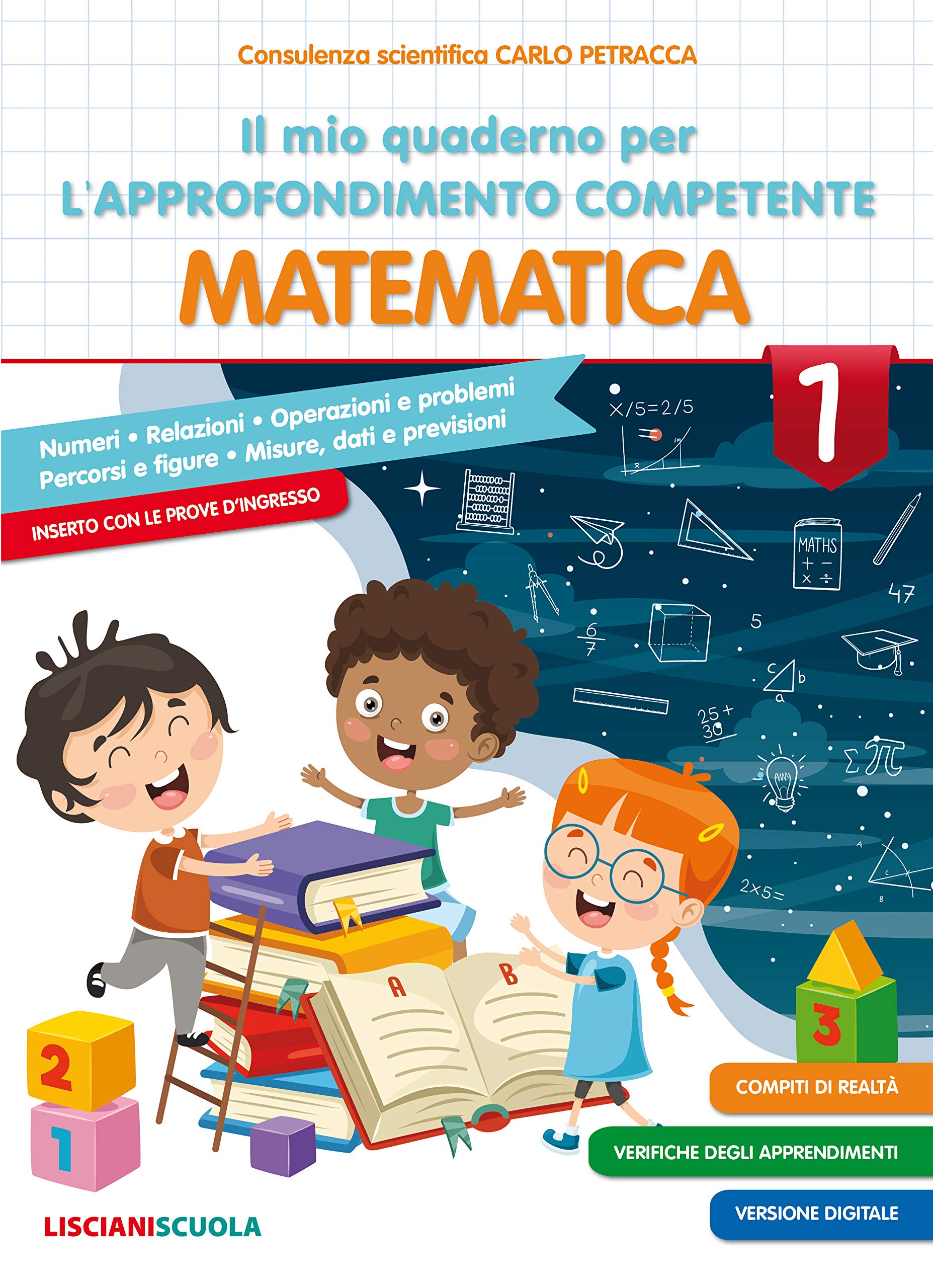 Il mio quaderno di approfondimento delle competenze. Matematica. Per la Scuola elementare (Vol. 1) book
