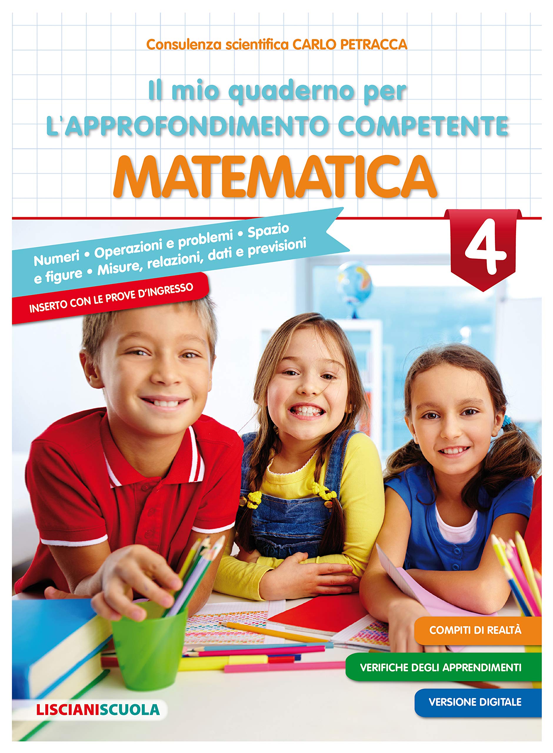 Il mio quaderno di approfondimento delle competenze. Matematica. Per la Scuola elementare (Vol. 4) book