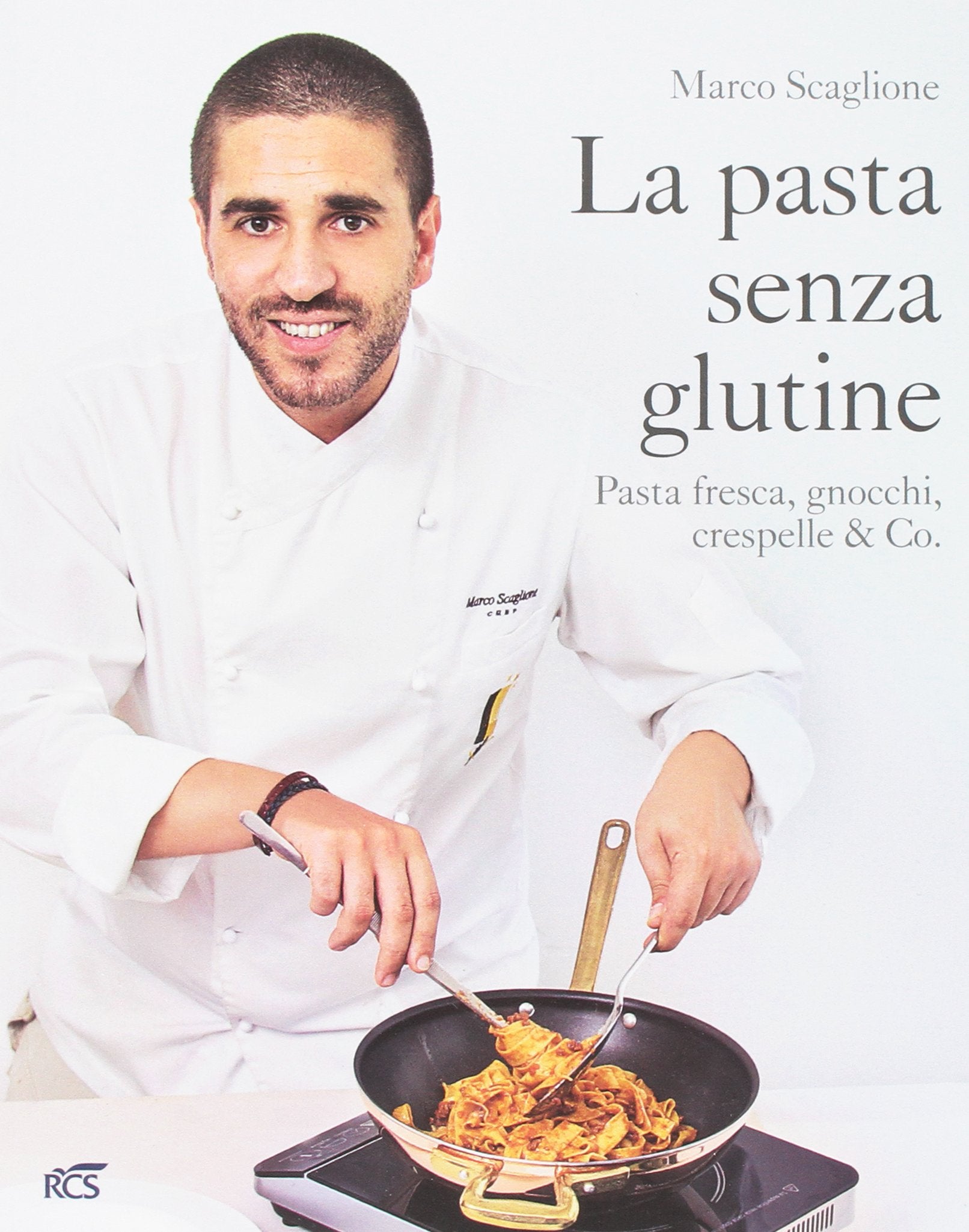 La pasta senza glutine. Pasta fresca, gnocchi, crespelle & Co. Leisure, Home & Garden