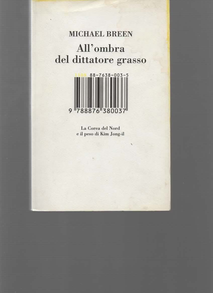 All'ombra del dittatore grasso. La Corea del Nord e il peso di Kim Jong-il book
