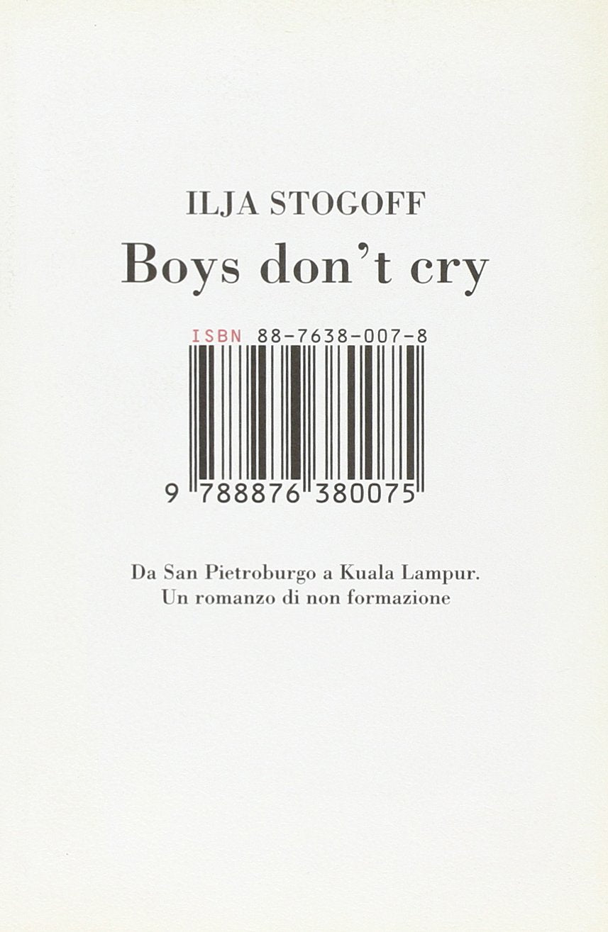 Boys don't cry. Da San Pietroburgo a Kuala Lampur. Un romanzo di non formazione Contemporary literature