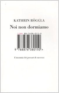 Noi non dormiamo. L'insonnia dei precari di successo book
