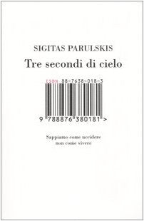 Tre secondi di cielo. Sappiamo come uccidere non come vivere Contemporary literature
