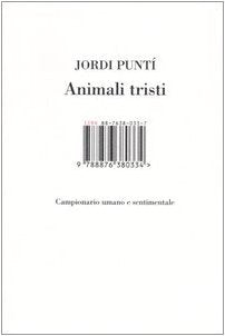 Animali tristi. Campionario umano e sentimentale book