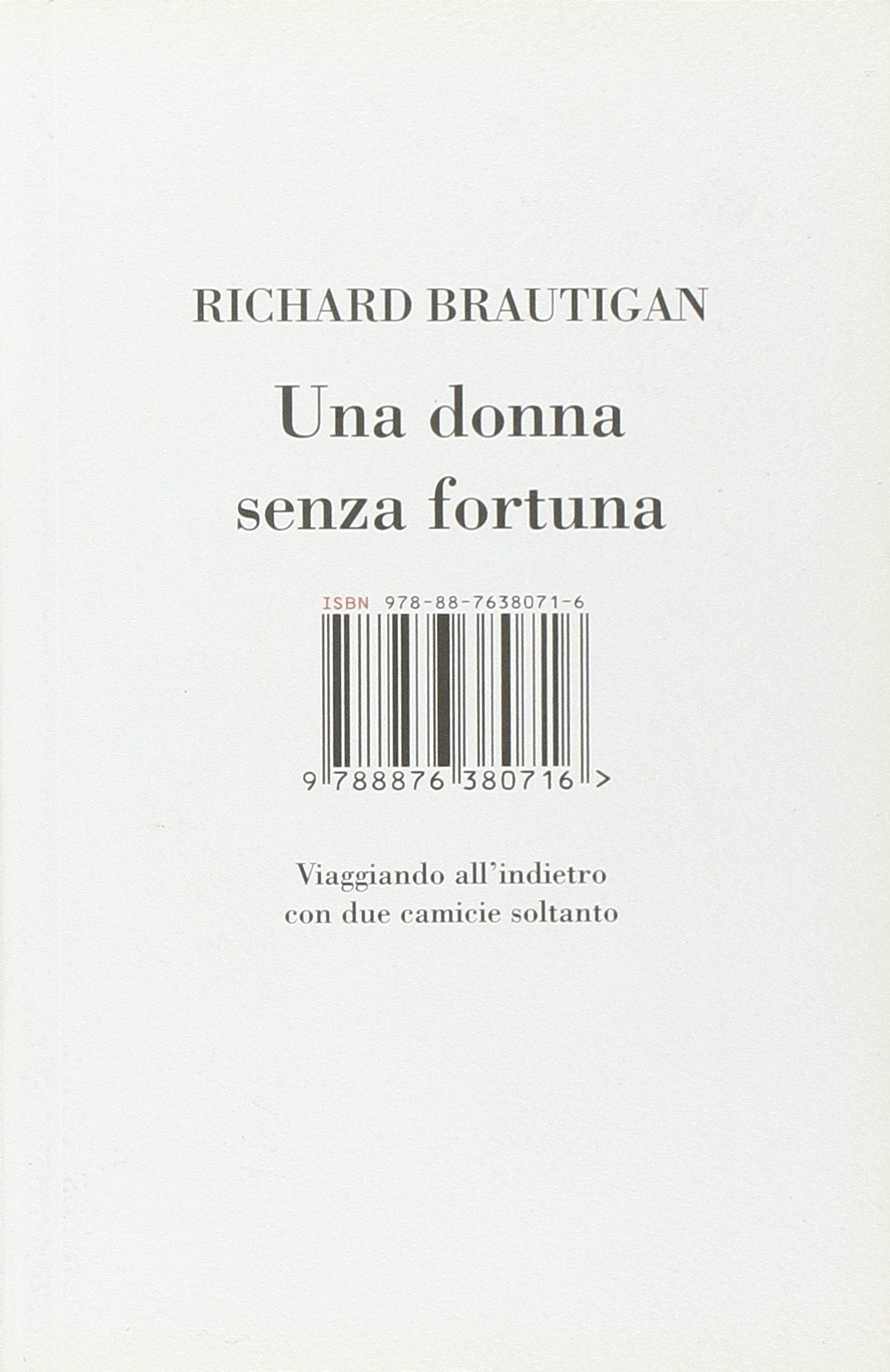 Una donna senza fortuna. Viaggiando all'indietro con due camicie soltanto Contemporary literature