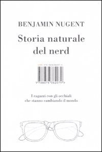 Storia naturale del nerd. I ragazzi con gli occhiali che hanno cambiato il mondo Books