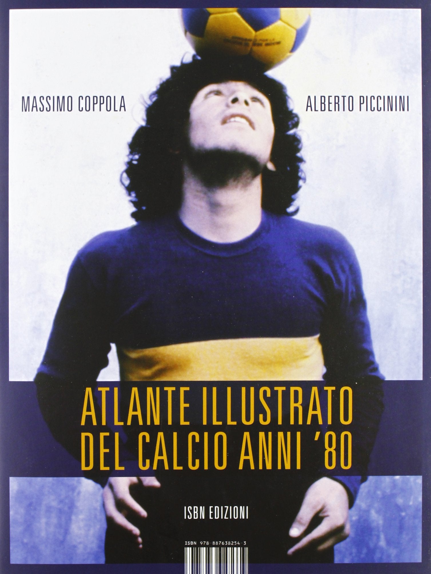 Atlante illustrato del calcio anni '80. Ediz. illustrata book