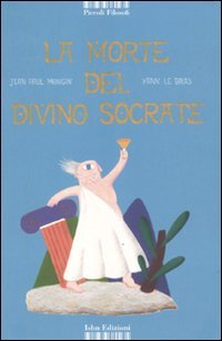 La morte del divino Socrate. Ediz. illustrata book